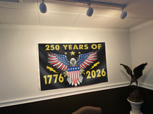 Load image into Gallery viewer, 250 Years 1776 - 2026 Flag
