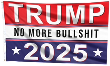 Load image into Gallery viewer, Trump No More Bullsh*t 2025 Flag