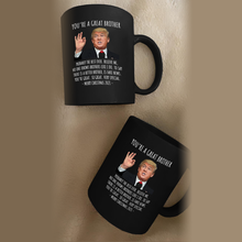 Load image into Gallery viewer, You're A Great Brother - Trump Christmas 11 oz. Black Mug