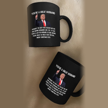 Load image into Gallery viewer, You're A Great Husband - Trump Christmas 11 oz. Black Mug