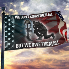 Load image into Gallery viewer, We Don't Know Them All, But We Owe Them All Flag