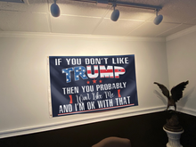 Load image into Gallery viewer, If You Don't Like Trump Flag