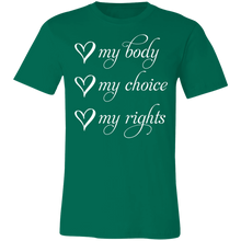 Load image into Gallery viewer, My Body My Choice My Rights Unisex T-shirt