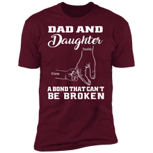 Load image into Gallery viewer, Dad & Daughter - A Bond That Can't Be Broken Personalized T-shirt