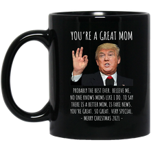 Load image into Gallery viewer, You're A Great Mom - Trump Christmas Mug
