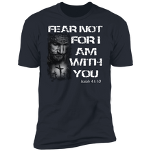 Load image into Gallery viewer, Fear Not for I Am With You T-Shirt