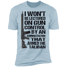Load image into Gallery viewer, I Won't Be Lectured On Gun Control T-Shirt