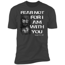 Load image into Gallery viewer, Fear Not for I Am With You T-Shirt
