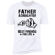 Load image into Gallery viewer, Father & Daughter Best Friends For Life Personalized T-shirt