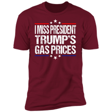 Load image into Gallery viewer, I Miss President Trump’s Gas Prices T-shirt