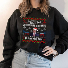 Load image into Gallery viewer, Let's Go Brandon - This is my Ugly Sweatshirt