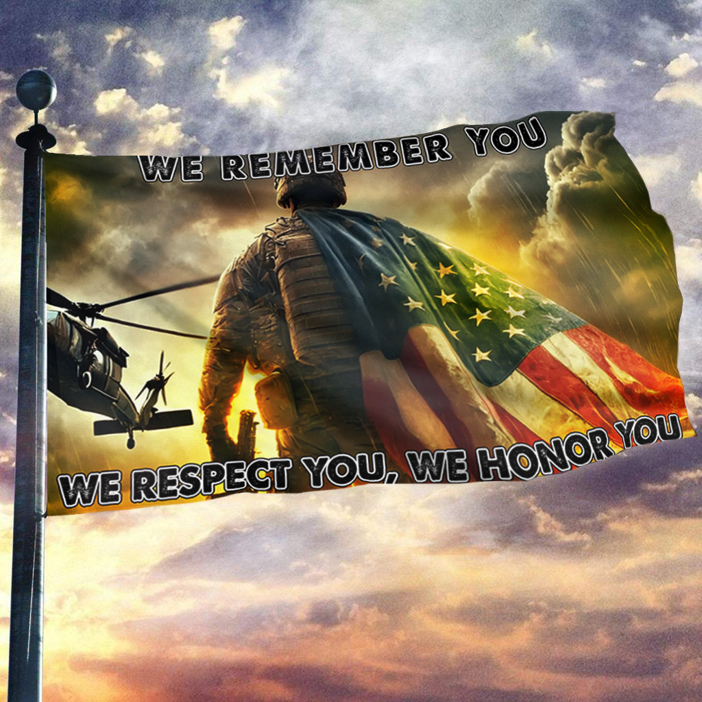 We Respect, We Honor You Flag