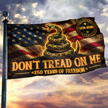 Load image into Gallery viewer, Don't Tread on Me 250 Years of Freedom Flag