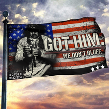 Load image into Gallery viewer, Got Him. We Don’t Bluff – Tactical Statement USA Flag
