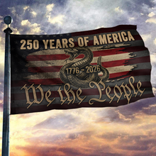 Load image into Gallery viewer, 250 Years of America: We the People Flag