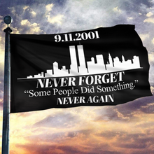 Load image into Gallery viewer, Never Forget - Some People Did Something Black Flag