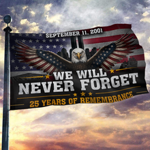 Load image into Gallery viewer, We Will Never Forget 25 Years Of Remembrance Flag