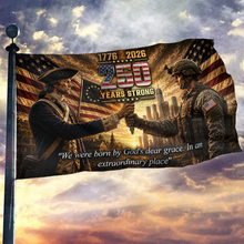 Load image into Gallery viewer, 250 Years Strong - We were Born By God's Dear Grace Flag