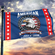 Load image into Gallery viewer, 250 Years of American Independence Eagle Flag