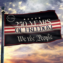 Load image into Gallery viewer, 250 Years of Freedom - We the People American Patriotic Flag