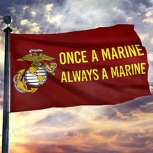 Load image into Gallery viewer, Once a Marine, Always a Marine Flag