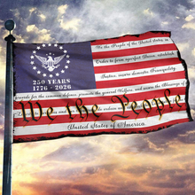 Load image into Gallery viewer, 250 Years -  We The People Flag