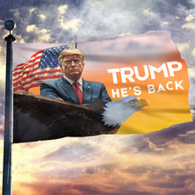 Load image into Gallery viewer, Trump He&#39;s Back Flag