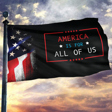 Load image into Gallery viewer, America is for All of Us Flag