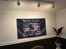 Load image into Gallery viewer, We The People Stand With Trump Flag