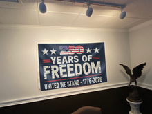 Load image into Gallery viewer, USA 250 Years of Freedom United Flag