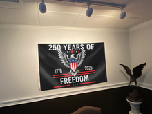 Load image into Gallery viewer, 250 Years of Freedom 1776 - 2026 Flag