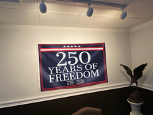 Load image into Gallery viewer, 250 Years Of Freedom 1776-2026 Flag