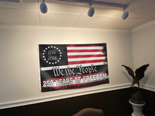 Load image into Gallery viewer, The People’s Freedom – 250 Years Strong Flag