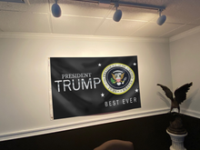 Load image into Gallery viewer, President TRUMP Best Ever Flag