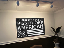 Load image into Gallery viewer, I Identify As A Pissed Off American Flag
