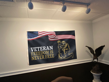 Load image into Gallery viewer, Veteran Freedom Is Never Free Flag
