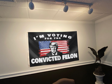 Load image into Gallery viewer, I&#39;m Voting For The Convicted Felon USA Flag
