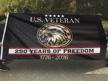 Load image into Gallery viewer, U.S. Veteran 250 Years of Freedom (1776–2026) Commemorative Flag