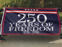Load image into Gallery viewer, 250 Years Of Freedom 1776-2026 Flag