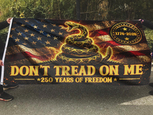 Load image into Gallery viewer, Don't Tread on Me 250 Years of Freedom Flag