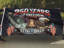 Load image into Gallery viewer, 250 Years of Freedom Commemorative Flag
