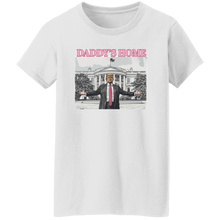 Load image into Gallery viewer, Trump Daddy&#39;s Home Ladies&#39; Tshirt