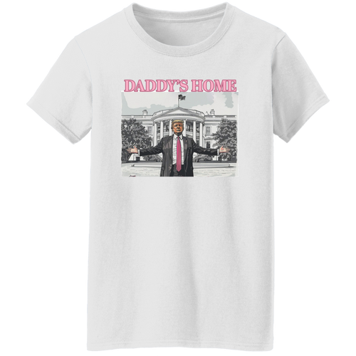 Trump Daddy's Home Ladies' Tshirt