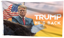 Load image into Gallery viewer, Trump He&#39;s Back Flag