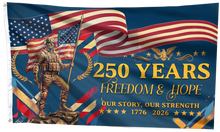 Load image into Gallery viewer, 250 Years of Freedom Our Story Our Strength Flag