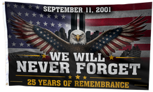 Load image into Gallery viewer, We Will Never Forget 25 Years Of Remembrance Flag