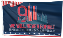 Load image into Gallery viewer, September 11 - We Will Never Forget 24th Anniversary Flag