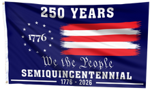 Load image into Gallery viewer, American 250 Years Semiquincentennial Flag