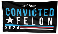 Load image into Gallery viewer, I&#39;m Voting Convicted Felon Flag