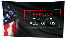 Load image into Gallery viewer, America is for All of Us Flag